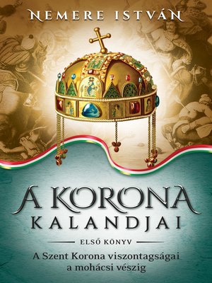 cover image of A korona kalandjai – Első könyv